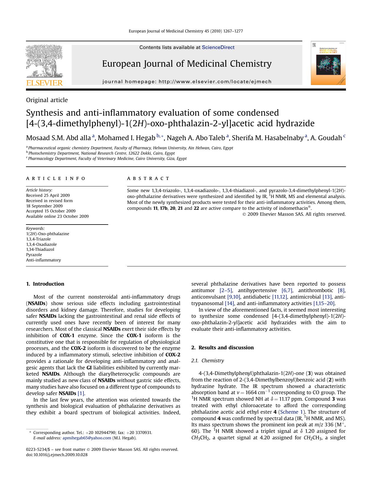 Synthesis and anti-inflammatory evaluation of some condensed [4-(3,4-dimethylphenyl)-1(2H)-oxo-phthalazin-2-yl]acetic acid hydrazide by Mosaad S.M. Abd alla; Mohamed I. Hegab; Nageh A. Abo Taleb; Sherifa M. Hasabelnaby; A. Goudah