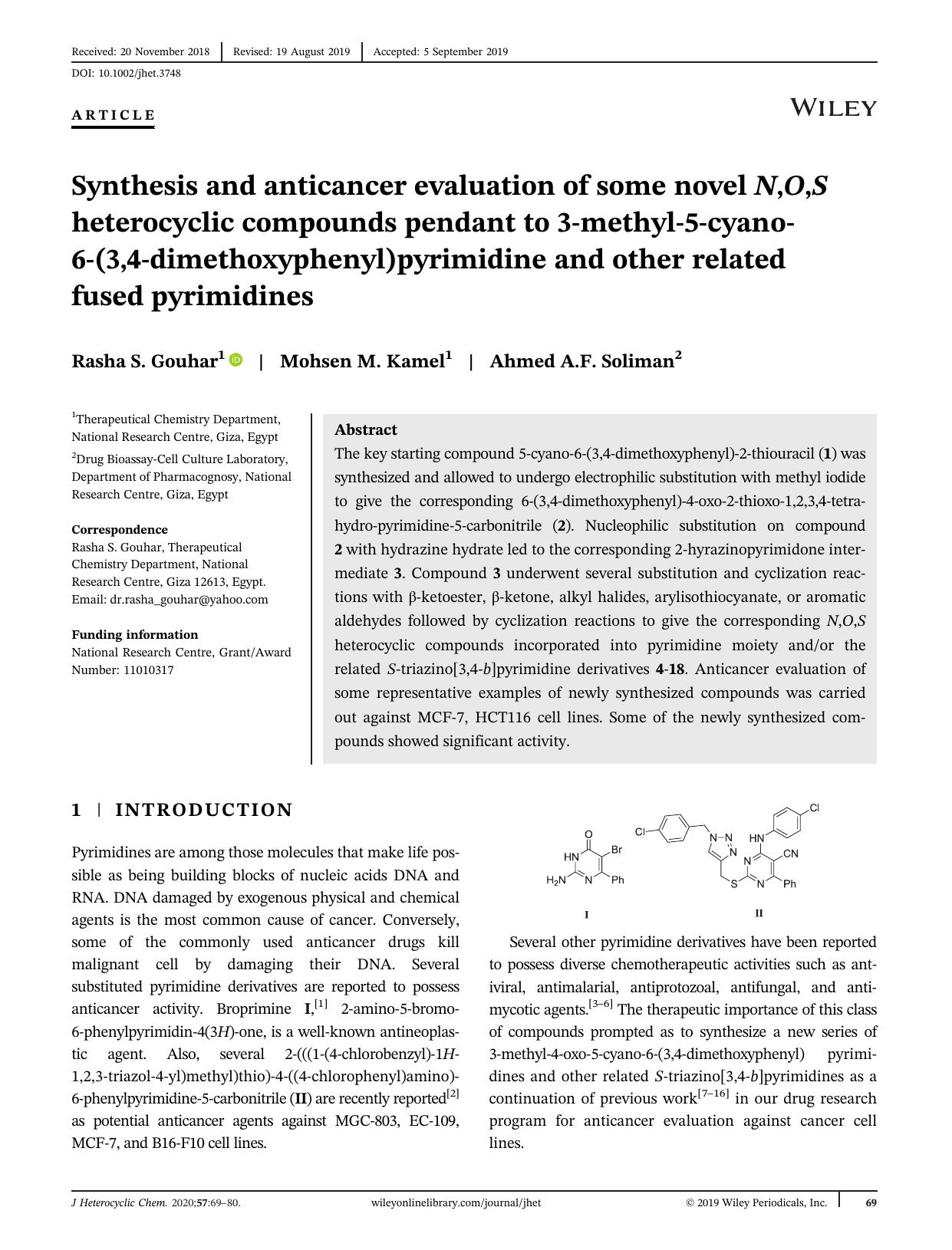 Synthesis and anticancer evaluation of some novel N,O,S heterocyclic compounds pendant to 3âmethylâ5âcyanoâ6â(3,4âdimethoxyphenyl)pyrimidine and other related fused pyrimidines by Rasha S. Gouhar Mohsen M. Kamel Ahmed A.F. Soliman
