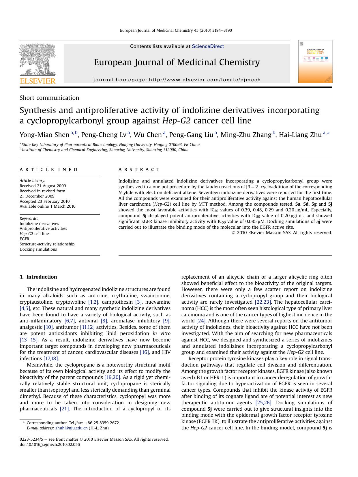 Synthesis and antiproliferative activity of indolizine derivatives incorporating a cyclopropylcarbonyl group against Hep-G2 cancer cell line by Yong-Miao Shen; Peng-Cheng Lv; Wu Chen; Peng-Gang Liu; Ming-Zhu Zhang; Hai-Liang Zhu