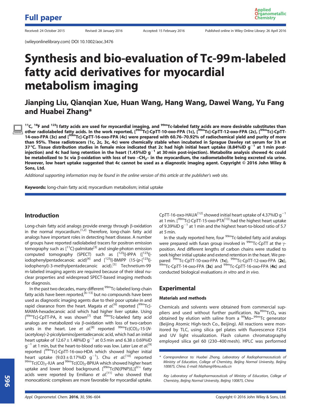 Synthesis and bio-evaluation of Tc-99âm-labeled fatty acid derivatives for myocardial metabolism imaging by Jianping Liu Qianqian Xue Huan Wang Hang Wang Dawei Wang Yu Fang Huabei Zhang
