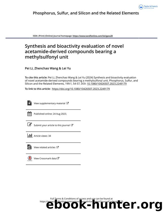 Synthesis and bioactivity evaluation of novel acetamide-derived compounds bearing a methylsulfonyl unit by Li Pei & Wang Zhenchao & Yu Lei