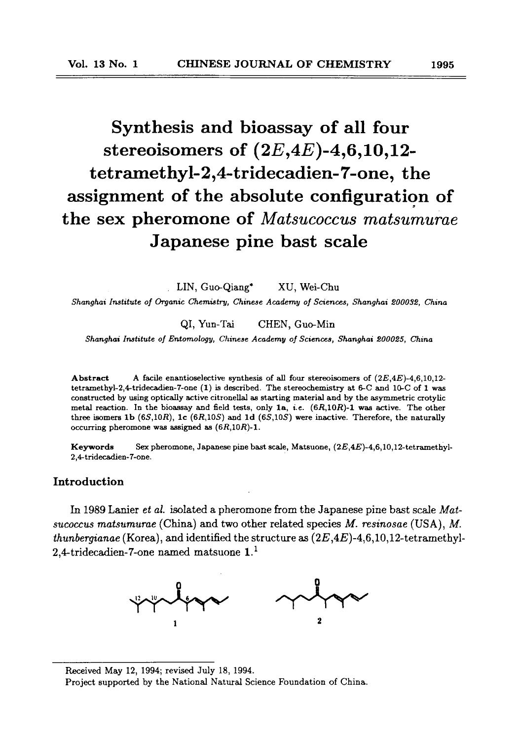 Synthesis and bioassay of all four stereoisomers of (2E,4E)4,6,10,12tetramethyl2,4tridecadien7one, the assignment of the absolute configuration of the sex pheromone of Matsucoccus by Unknown