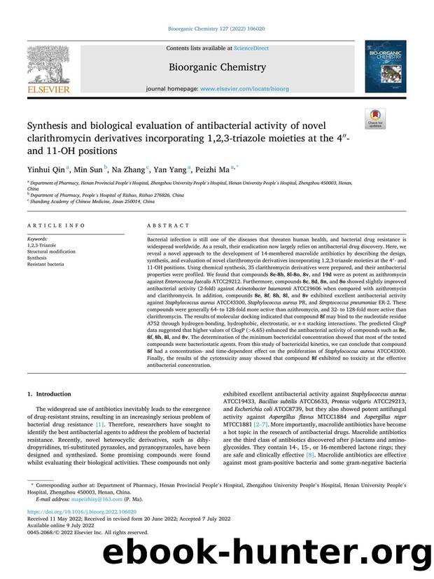 Synthesis and biological evaluation of antibacterial activity of novel clarithromycin derivatives incorporating 1,2,3-triazole moieties at the 4â³- and 11-OH positions by Yinhui Qin & Min Sun & Na Zhang & Yan Yang & Peizhi Ma