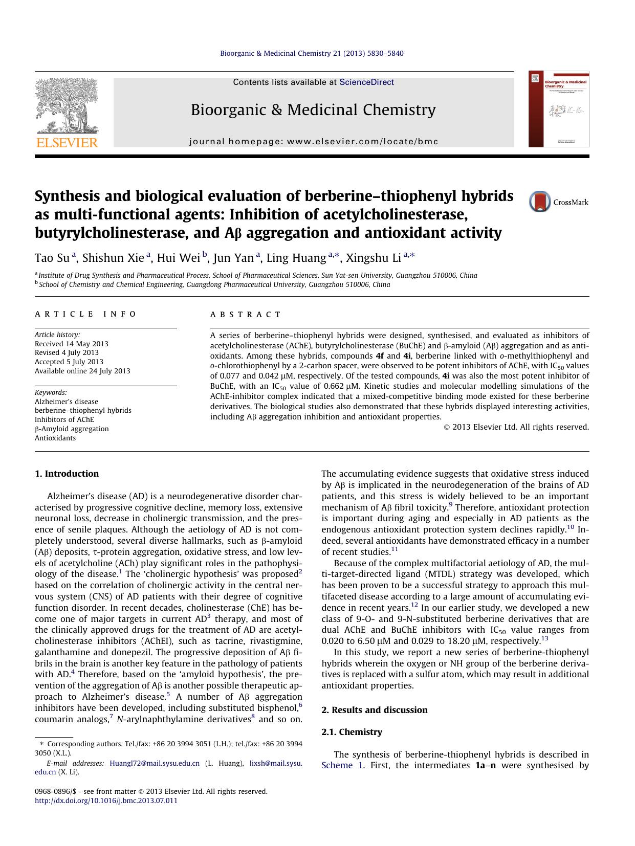 Synthesis and biological evaluation of berberineâthiophenyl hybrids as multi-functional agents: Inhibition of acetylcholinesterase, butyrylcholinesterase, and AÎ² aggregation and by Tao Su & Shishun Xie & Hui Wei & Jun Yan & Ling Huang & Xingshu Li
