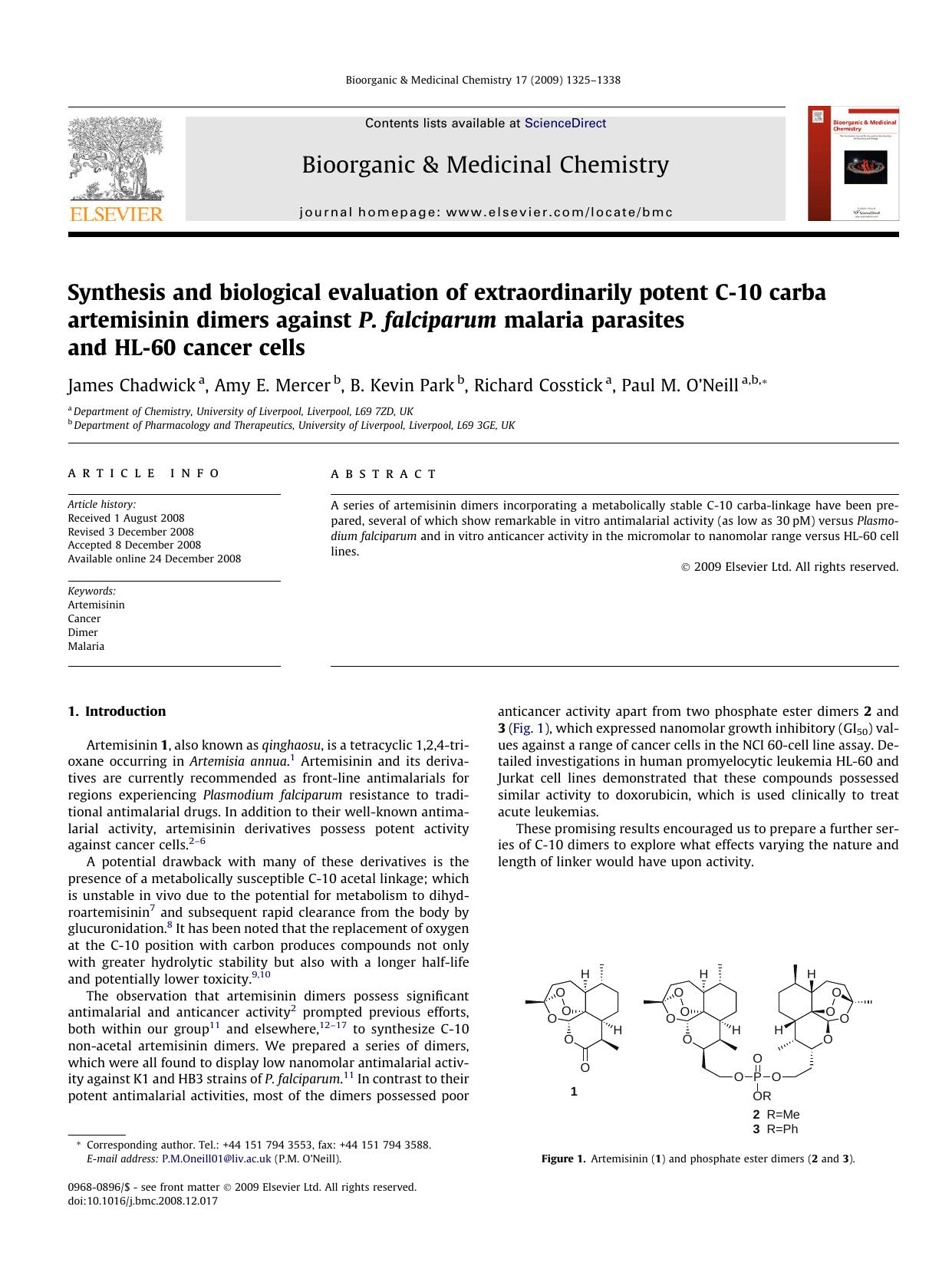 Synthesis and biological evaluation of extraordinarily potent C-10 carba artemisinin dimers against P. falciparum malaria parasites and HL-60 cancer cells by James Chadwick; Amy E. Mercer; B. Kevin Park; Richard Cosstick; Paul M. O’Neill
