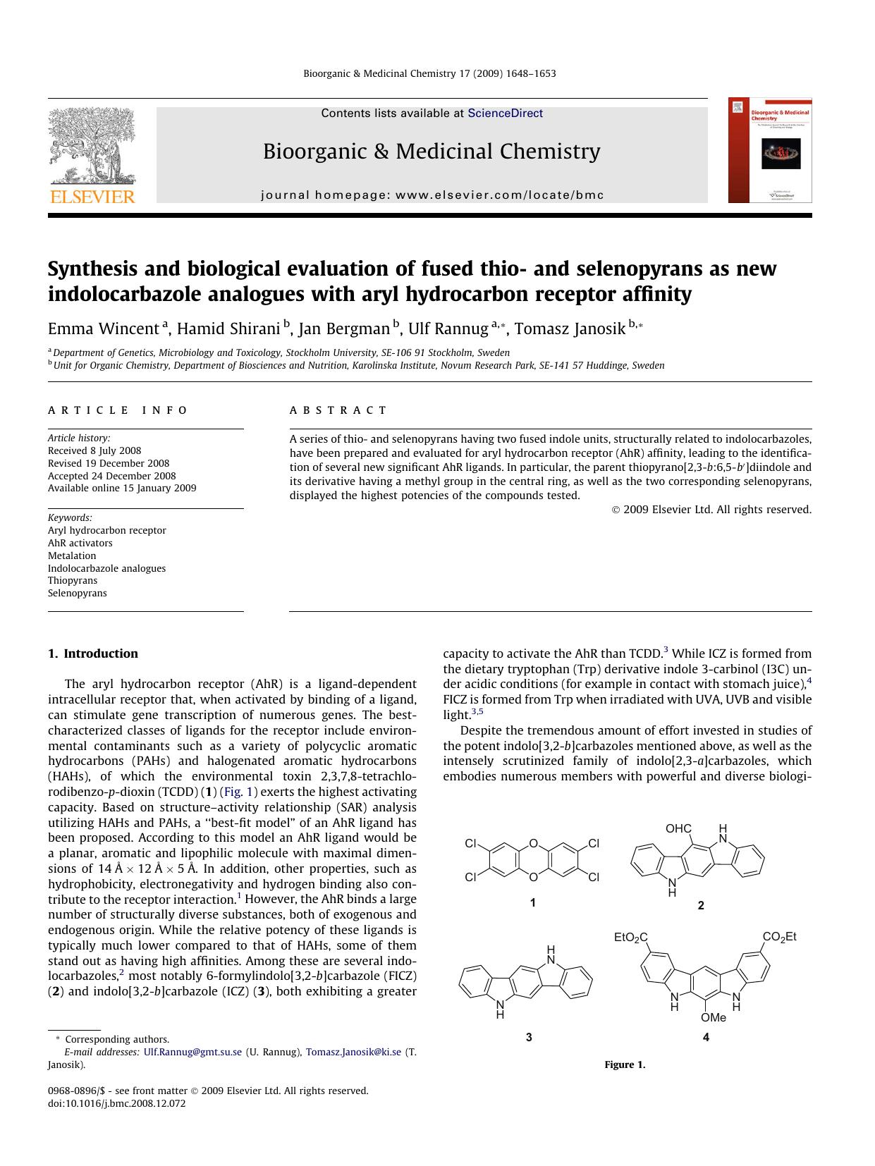 Synthesis and biological evaluation of fused thio- and selenopyrans as new indolocarbazole analogues with aryl hydrocarbon receptor affinity by Emma Wincent; Hamid Shirani; Jan Bergman; Ulf Rannug; Tomasz Janosik