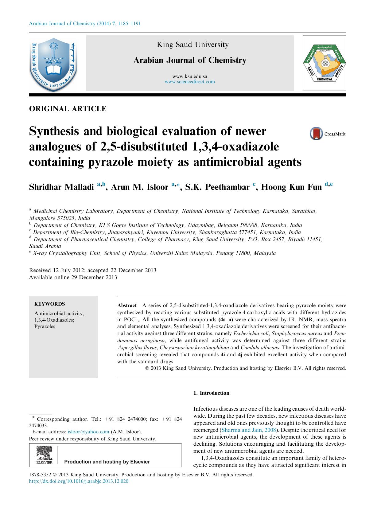 Synthesis and biological evaluation of newer analogues of 2,5-disubstituted 1,3,4-oxadiazole containing pyrazole moiety as antimicrobial agents by Shridhar Malladi & Arun M. Isloor & S.K. Peethambar & Hoong Kun Fun