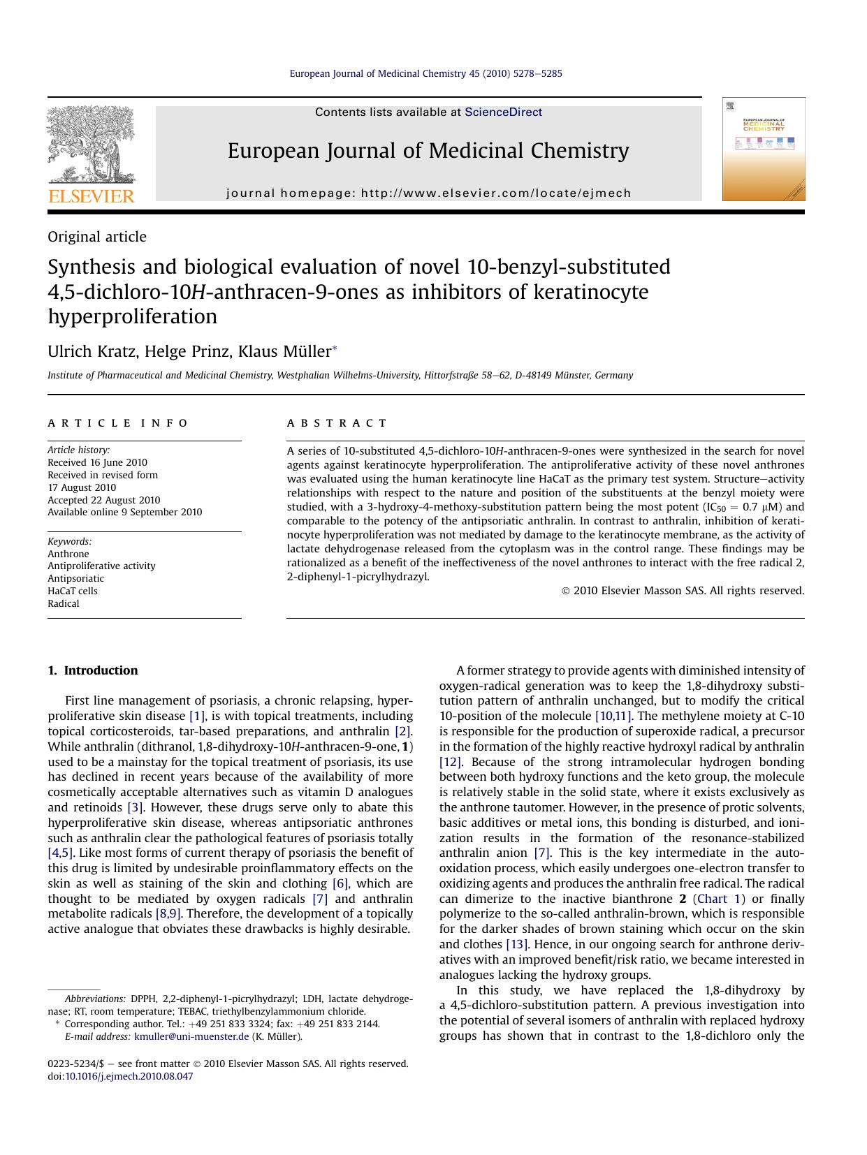 Synthesis and biological evaluation of novel 10-benzyl-substituted 4,5-dichloro-10H-anthracen-9-ones as inhibitors of keratinocyte hyperproliferation by Ulrich Kratz & Helge Prinz & Klaus Müller