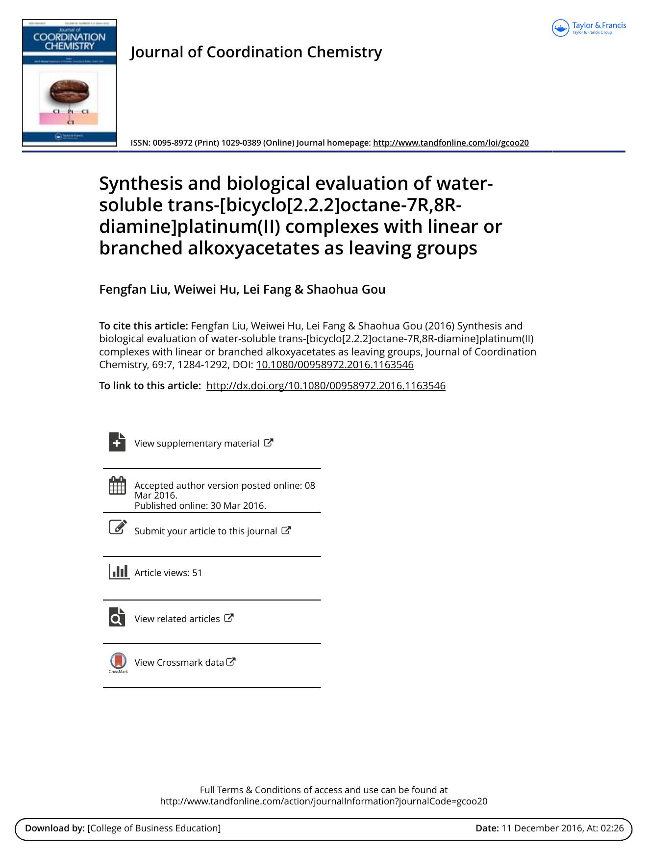 Synthesis and biological evaluation of water-soluble trans-[bicyclo[2.2.2]octane-7R,8R-diamine]platinum(II) complexes with linear or branched alkoxyacetates as leaving groups by Fengfan Liu & Weiwei Hu & Lei Fang & Shaohua Gou
