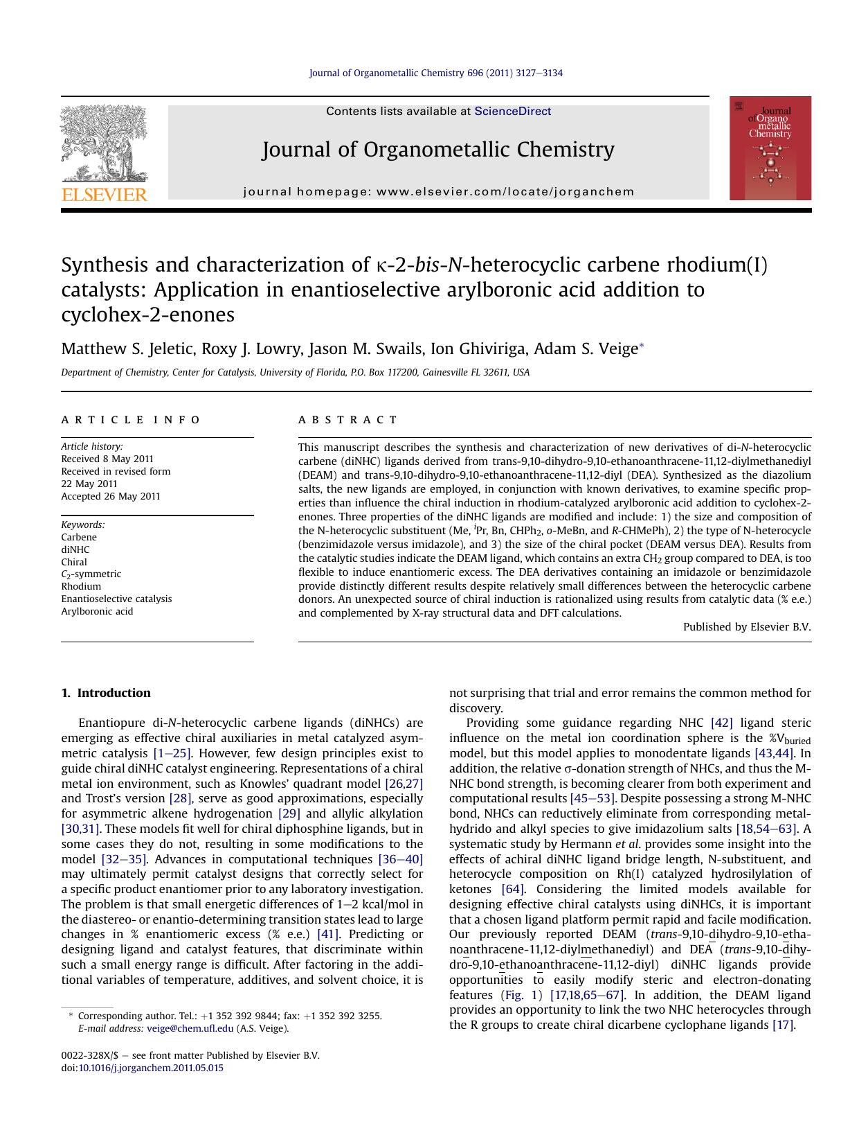 Synthesis and characterization of &kappa;-2-bis-N-heterocyclic carbene rhodium(I) catalysts: Application in enantioselective arylboronic acid addition to cyclohex-2-enones by Matthew S. Jeletic & Roxy J. Lowry & Jason M. Swails & Ion Ghiviriga & Adam S. Veige