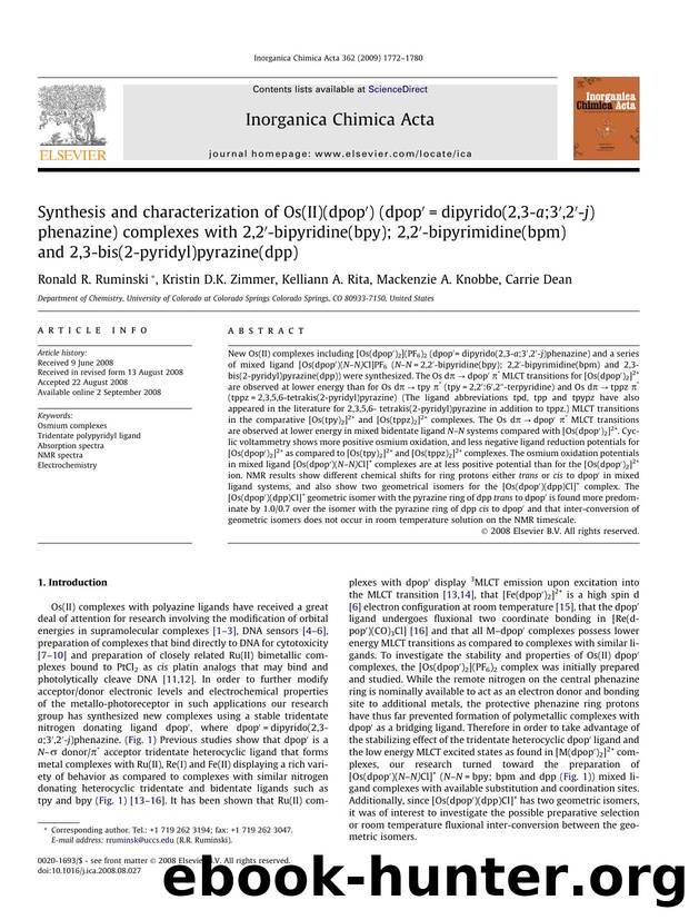 Synthesis and characterization of Os(II)(dpopâ²) (dpopâ²=dipyrido(2,3-a;3â²,2â²-j)phenazine) complexes with 2,2â²-bipyridine(bpy); 2,2â²-bipyrimidine(bpm) and 2,3-bis(2-pyridyl)pyrazine(dpp) by Ronald R. Ruminski; Kristin D.K. Zimmer; Kelliann A. Rita; Mackenzie A. Knobbe; Carrie Dean
