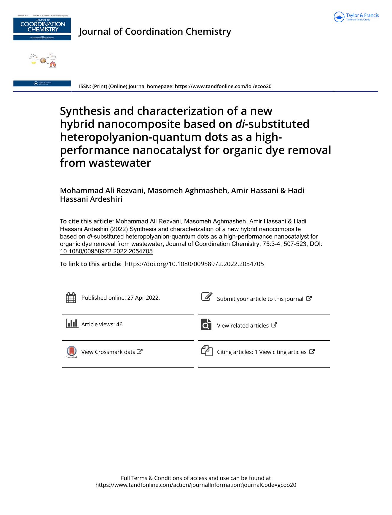 Synthesis and characterization of a new hybrid nanocomposite based on di-substituted heteropolyanion-quantum dots as a high-performance nanocatalyst for organic dye removal from wastewater by Rezvani Mohammad Ali & Aghmasheh Masomeh & Hassani Amir & Hassani Ardeshiri Hadi