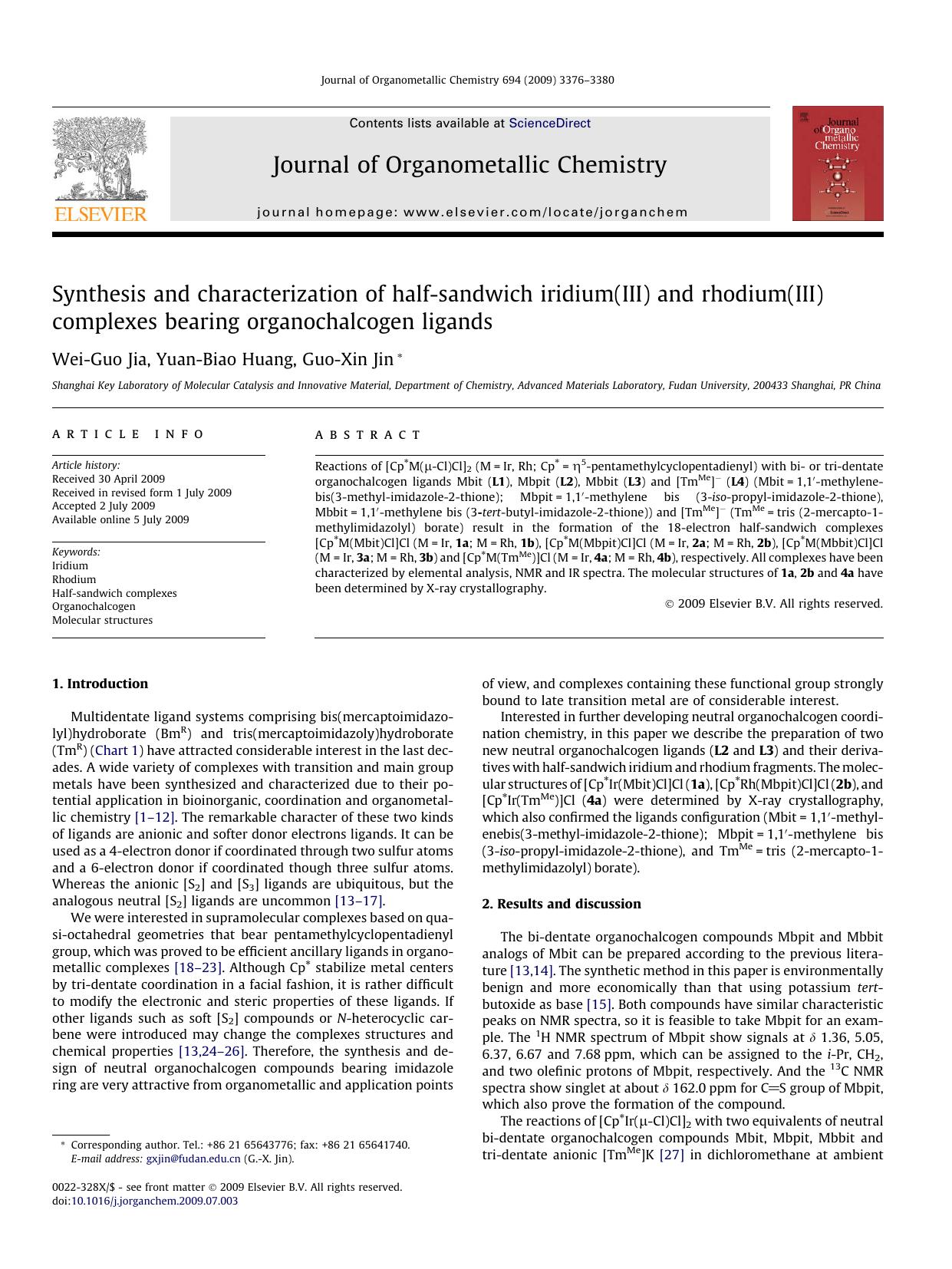 Synthesis and characterization of half-sandwich iridium(III) and rhodium(III) complexes bearing organochalcogen ligands by Wei-Guo Jia; Yuan-Biao Huang; Guo-Xin Jin