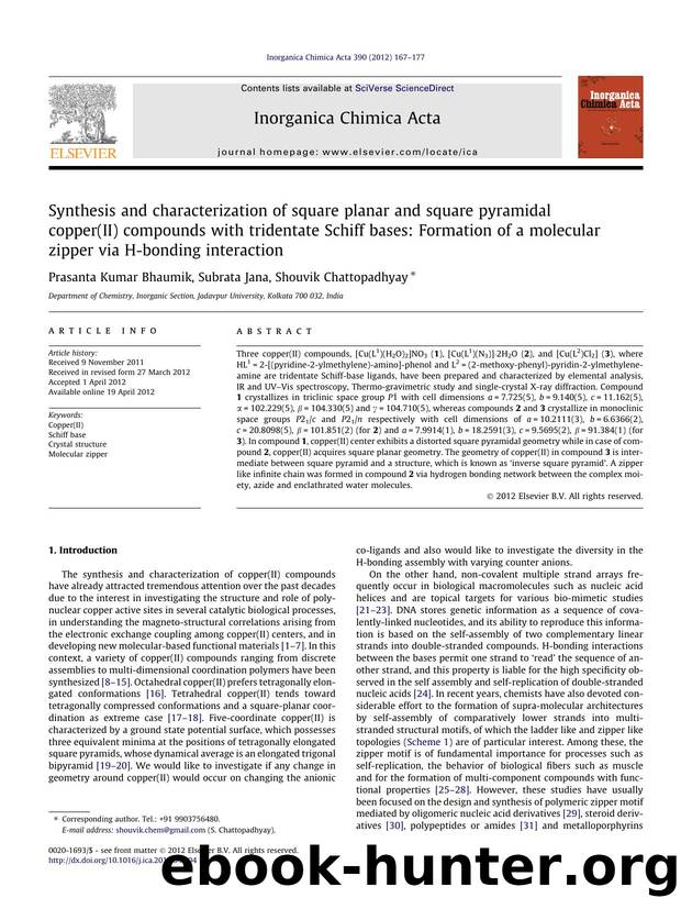 Synthesis and characterization of square planar and square pyramidal copper(II) compounds with tridentate Schiff bases: Formation of a molecular zipper via H-bonding interaction by Prasanta Kumar Bhaumik & Subrata Jana & Shouvik Chattopadhyay
