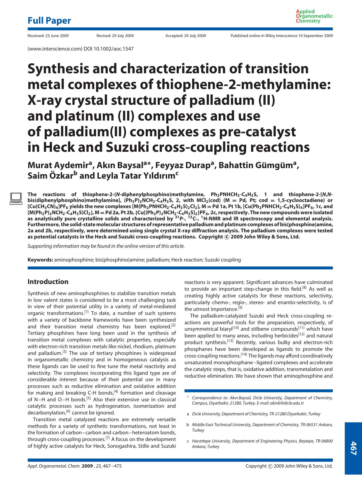 Synthesis and characterization of transition metal complexes of thiophene-2-methylamine: X-ray crystal structure of palladium (II) and platinum (II) complexes and use of palladium( by Unknown