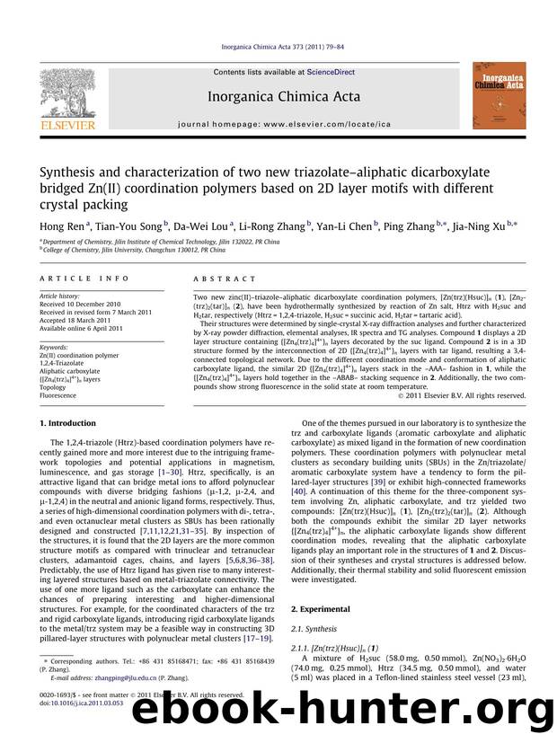 Synthesis and characterization of two new triazolateÃ¢â¬âaliphatic dicarboxylate bridged Zn(II) coordination polymers based on 2D layer motifs with different crystal packing by Hong Ren & Tian-You Song & Da-Wei Lou & Li-Rong Zhang & Yan-Li Chen & Ping Zhang & Jia-Ning Xu