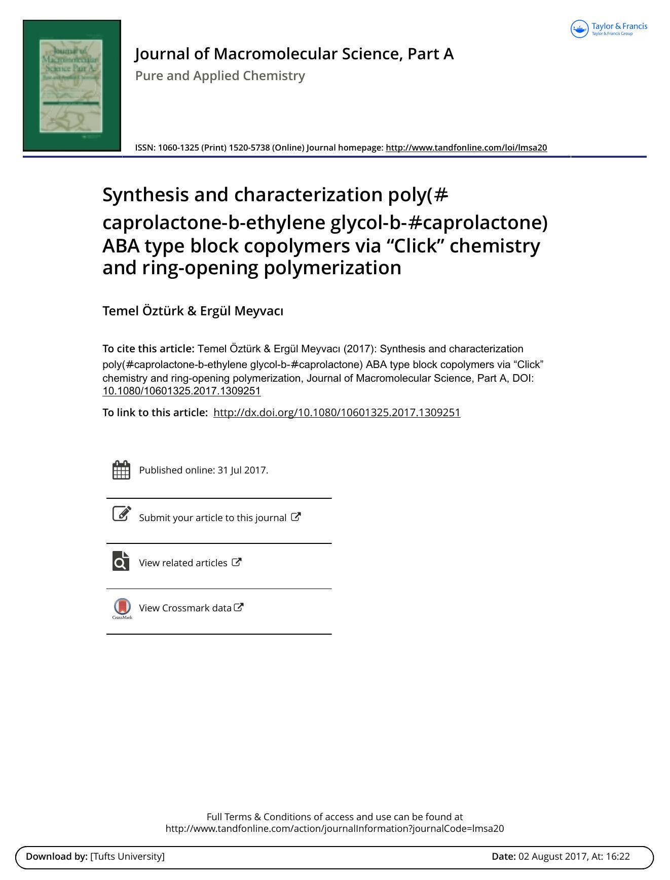 Synthesis and characterization poly\(Îµ-caprolactone-b-ethylene glycol-b-Îµ-caprolactone\) ABA type block copolymers via ``ClickÂ´Â´ chemistry and ring-opening polymerization by Temel Öztürk & Ergül Meyvacı