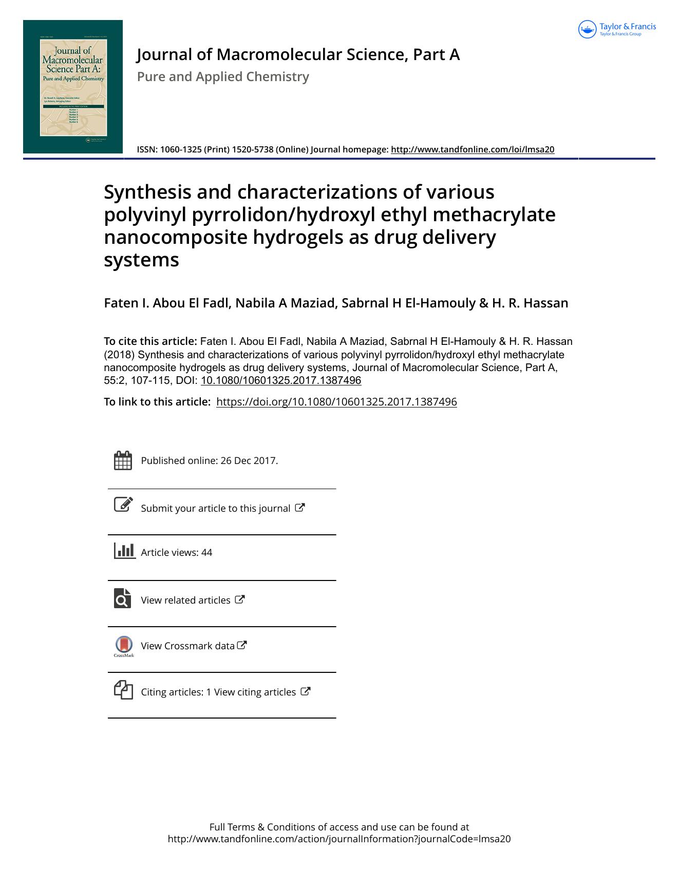 Synthesis and characterizations of various polyvinyl pyrrolidonhydroxyl ethyl methacrylate nanocomposite hydrogels as drug delivery systems by Faten I. Abou El Fadl & Nabila A Maziad & Sabrnal H El-Hamouly & H. R. Hassan