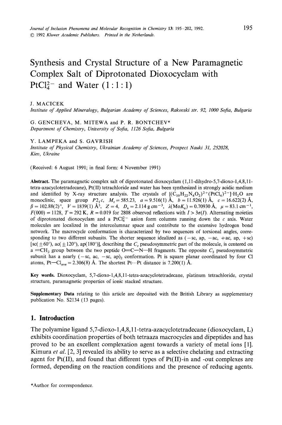Synthesis and crystal structure of a new paramagnetic complex salt of diprotonated dioxocyclam with PtCl <Stack> <Subscript>2&#x2212; <Subscript> <Superscript>4 <Superscript> <Stack> and water (1:1:1) by Unknown
