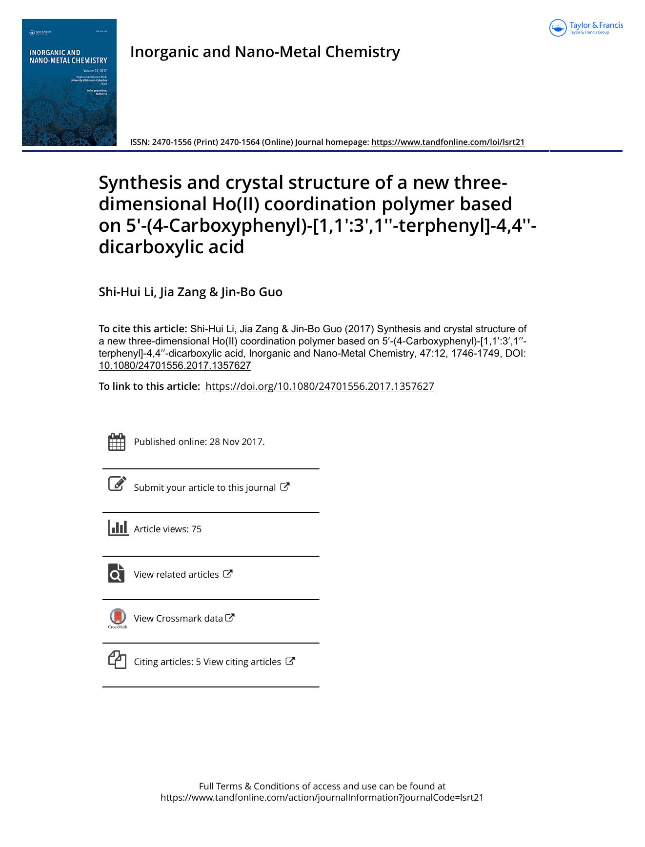 Synthesis and crystal structure of a new three-dimensional Ho(II) coordination polymer based on 5&prime;-(4-Carboxyphenyl)-[1,1&prime;:3&prime;,1&prime;&prime;-terphenyl]-4,4&prime by Shi-Hui Li Jia Zang Jin-Bo Guo