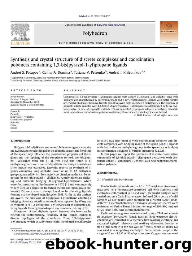 Synthesis and crystal structure of discrete complexes and coordination polymers containing 1,3-bis(pyrazol-1-yl)propane ligands by Andrei S. Potapov & Galina A. Domina & Tatiana V. Petrenko & Andrei I. Khlebnikov