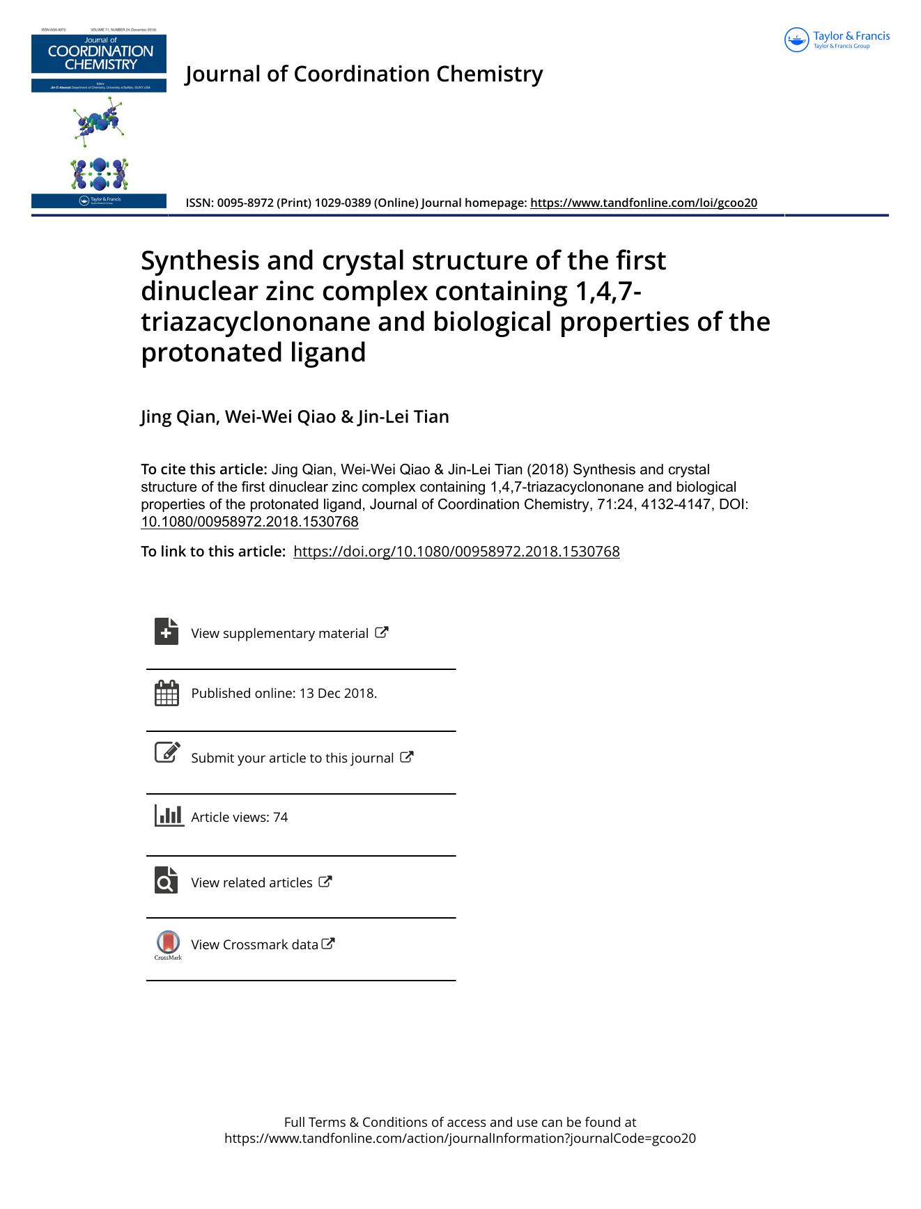 Synthesis and crystal structure of the first dinuclear zinc complex containing 1,4,7-triazacyclononane and biological properties of the protonated ligand by Qian Jing & Qiao Wei-Wei & Tian Jin-Lei