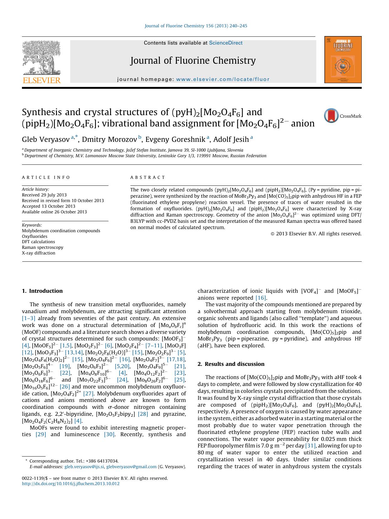 Synthesis and crystal structures of (pyH)2[Mo2O4F6] and (pipH2)[Mo2O4F6]; vibrational band assignment for [Mo2O4F6]2â anion by Gleb Veryasov & Dmitry Morozov & Evgeny Goreshnik & Adolf Jesih