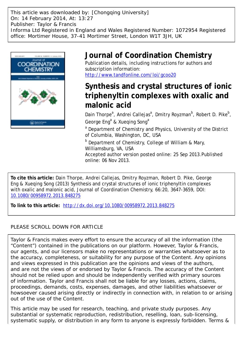 Synthesis and crystal structures of ionic triphenyltin complexes with oxalic and malonic acid by Dain Thorpe & Andrei Callejas & Dmitry Royzman & Robert D. Pike & George Eng & Xueqing Song