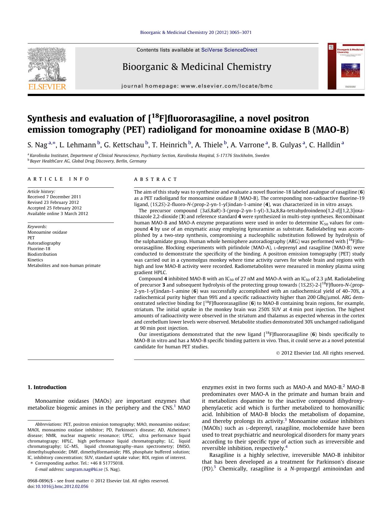 Synthesis and evaluation of [18F]fluororasagiline, a novel positron emission tomography (PET) radioligand for monoamine oxidase B (MAO-B) by S. Nag & L. Lehmann & G. Kettschau & T. Heinrich & A. Thiele & A. Varrone & B. Gulyas & C. Halldin