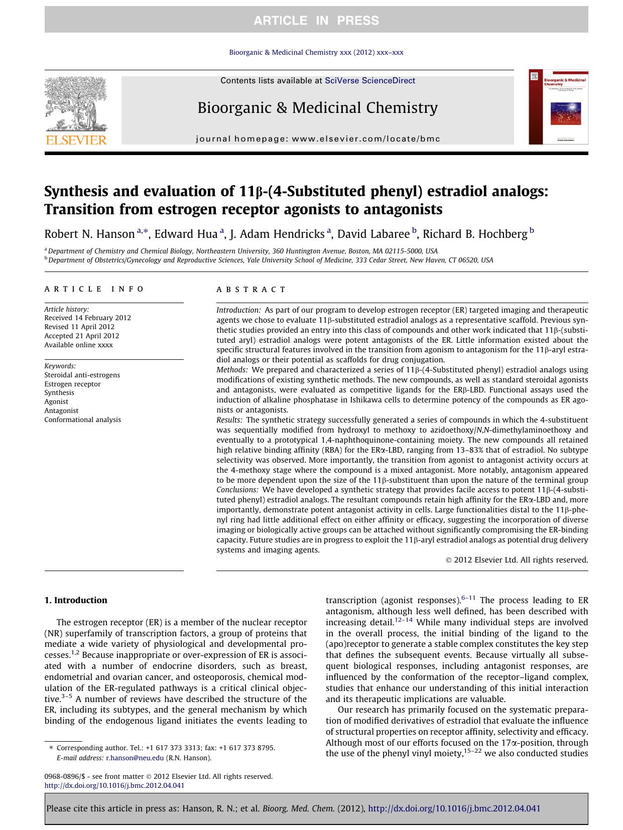 Synthesis and evaluation of 11ÃÂ²-(4-Substituted phenyl) estradiol analogs: Transition from estrogen receptor agonists to antagonists by Robert N. Hanson & Edward Hua & J. Adam Hendricks & David Labaree & Richard B. Hochberg