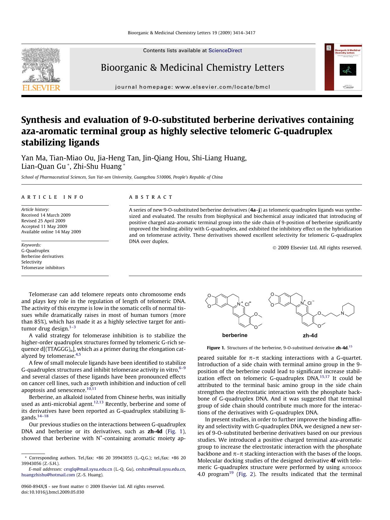 Synthesis and evaluation of 9-O-substituted berberine derivatives containing aza-aromatic terminal group as highly selective telomeric G-quadruplex stabilizing ligands by Yan Ma; Tian-Miao Ou; Jia-Heng Tan; Jin-Qiang Hou; Shi-Liang Huang; Lian-Quan Gu; Zhi-Shu Huang