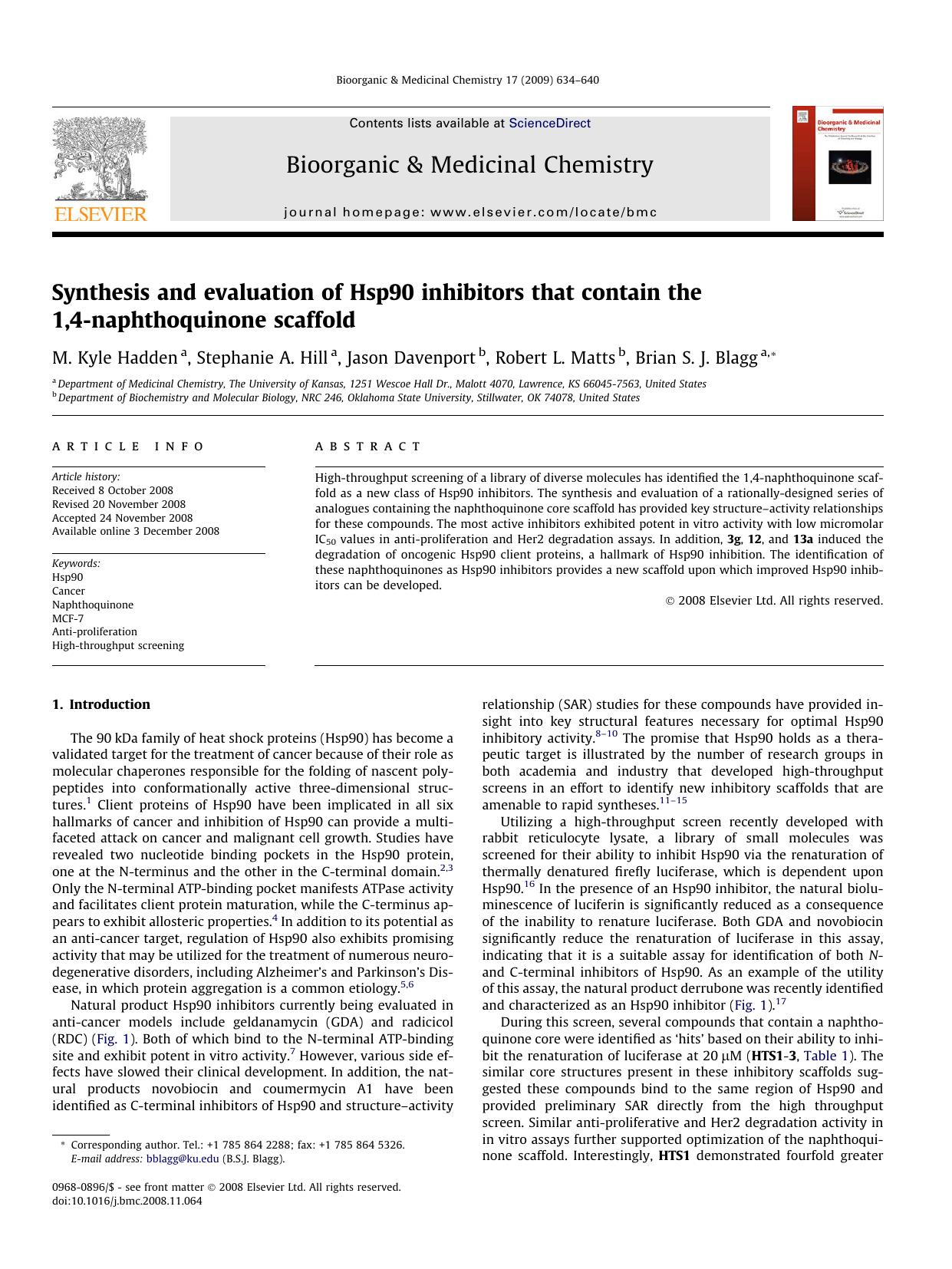 Synthesis and evaluation of Hsp90 inhibitors that contain the 1,4-naphthoquinone scaffold by M. Kyle Hadden; Stephanie A. Hill; Jason Davenport; Robert L. Matts; Brian S.J. Blagg
