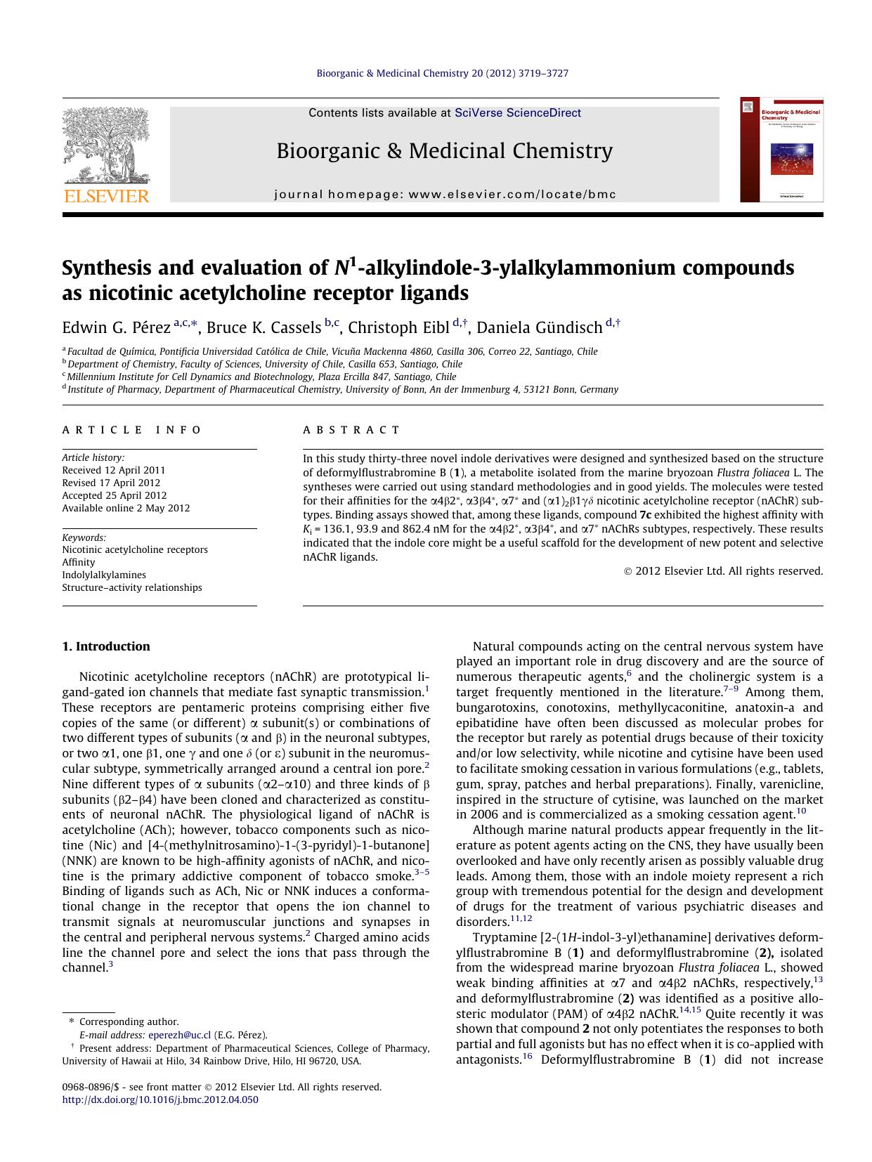 Synthesis and evaluation of N1-alkylindole-3-ylalkylammonium compounds as nicotinic acetylcholine receptor ligands by Edwin G. PÃ©rez & Bruce K. Cassels & Christoph Eibl & Daniela Gündisch