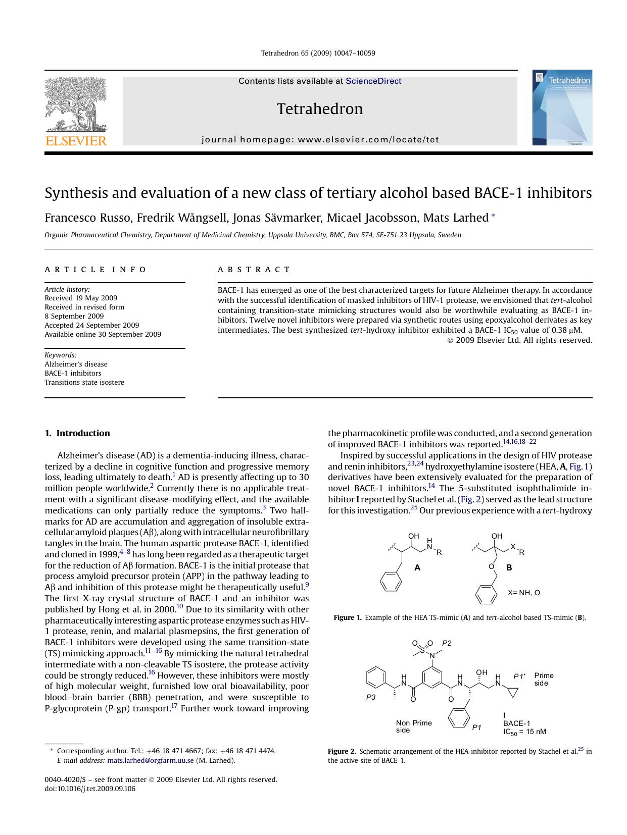 Synthesis and evaluation of a new class of tertiary alcohol based BACE-1 inhibitors by Francesco Russo; Fredrik Waringngsell; Jonas SAvmarker; Micael Jacobsson; Mats Larhed