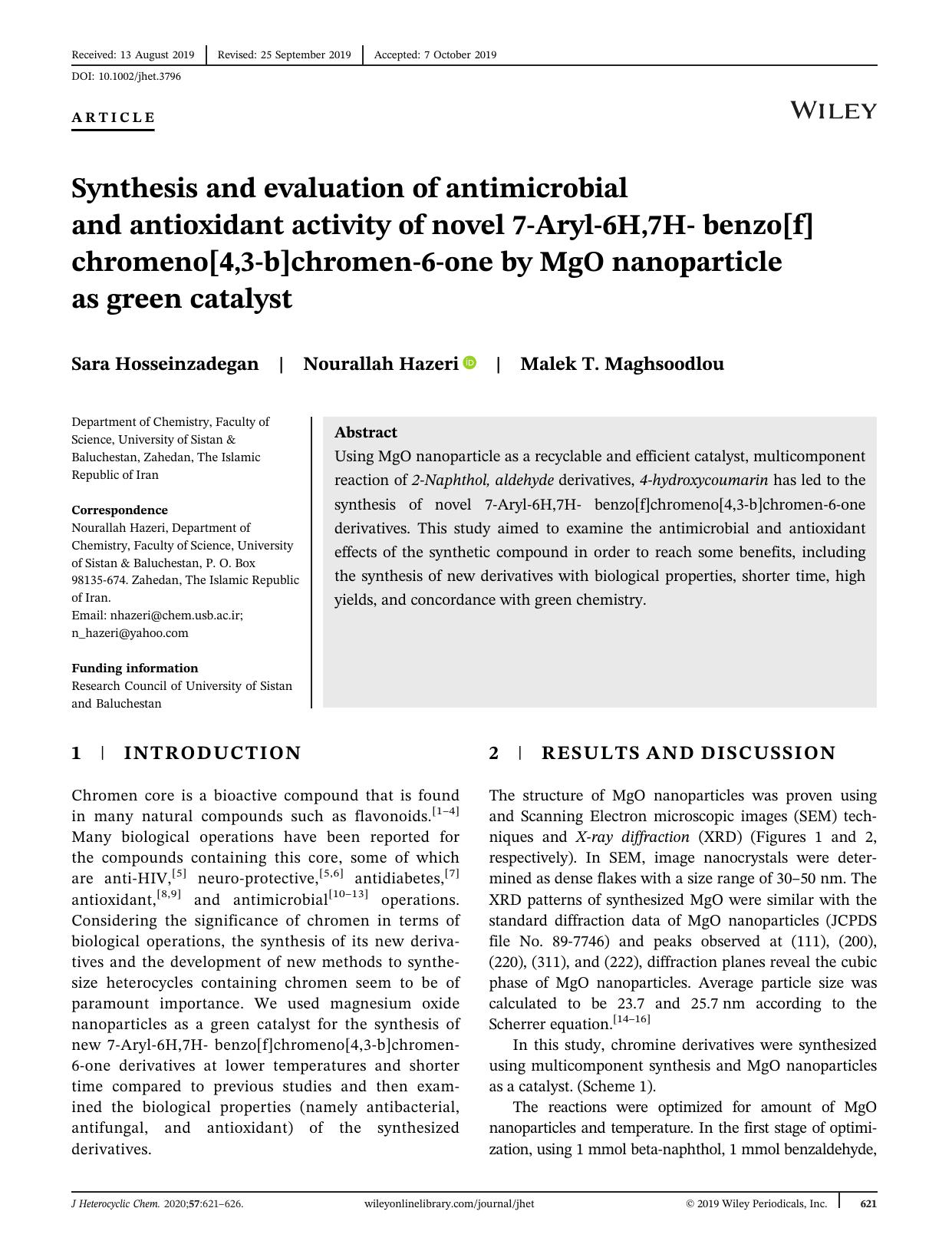 Synthesis and evaluation of antimicrobial and antioxidant activity of novel 7âArylâ6H,7Hâ benzo[f]chromeno[4,3âb]chromenâ6âone by MgO nanoparticle as green catalyst by Sara Hosseinzadegan Nourallah Hazeri Malek T. Maghsoodlou