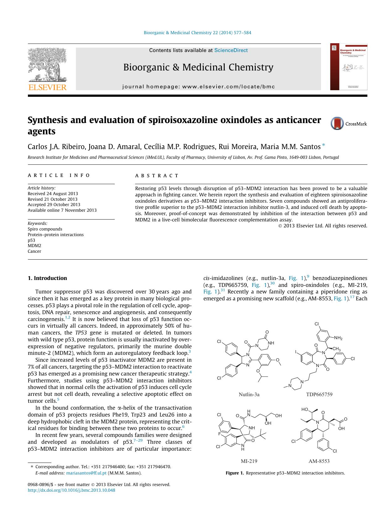 Synthesis and evaluation of spiroisoxazoline oxindoles as anticancer agents by Carlos J.A. Ribeiro & Joana D. Amaral & Cecília M.P. Rodrigues & Rui Moreira & Maria M.M. Santos