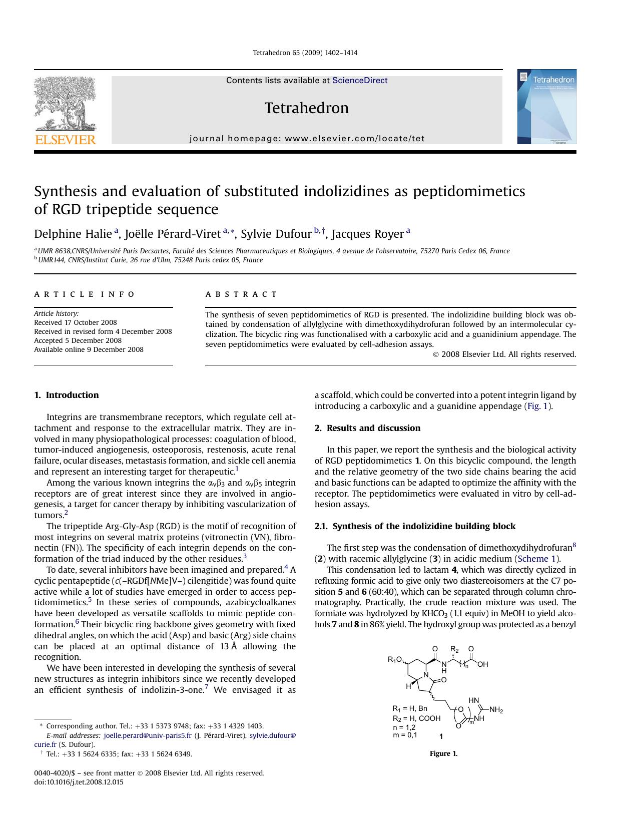 Synthesis and evaluation of substituted indolizidines as peptidomimetics of RGD tripeptide sequence by Delphine Halie; JoElle PErard-Viret; Sylvie Dufour; Jacques Royer