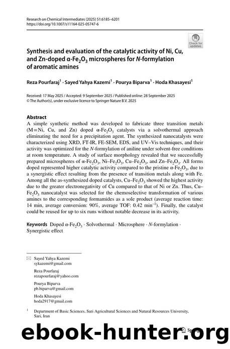 Synthesis and evaluation of the catalytic activity of Ni, Cu, and Zn-doped Î±-Fe2O3 microspheres for N-formylation of aromatic amines by Reza Pourfaraj & Sayed Yahya Kazemi & Pourya Biparva & Hoda Khasayesi