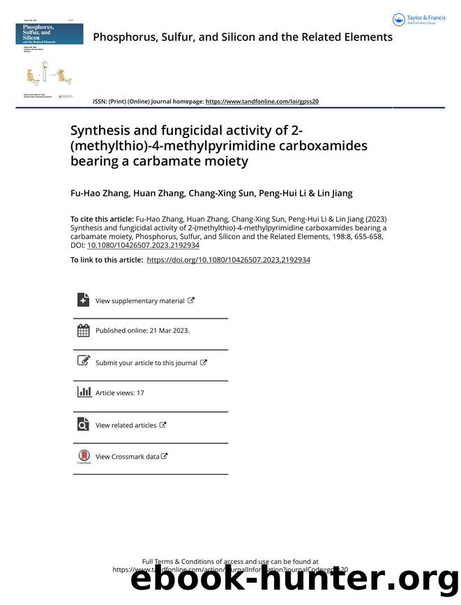 Synthesis and fungicidal activity of 2-(methylthio)-4-methylpyrimidine carboxamides bearing a carbamate moiety by Zhang Fu-Hao & Zhang Huan & Sun Chang-Xing & Li Peng-Hui & Jiang Lin
