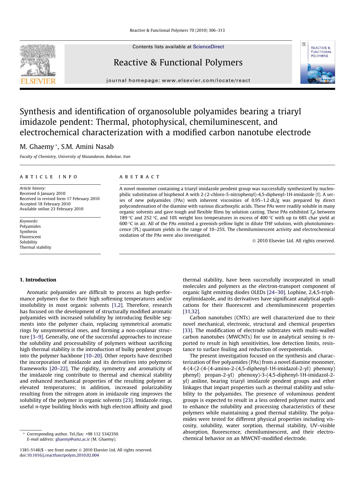 Synthesis and identification of organosoluble polyamides bearing a triaryl imidazole pendent: Thermal, photophysical, chemiluminescent, and electrochemical characterization with a by M. Ghaemy; S.M. Amini Nasab