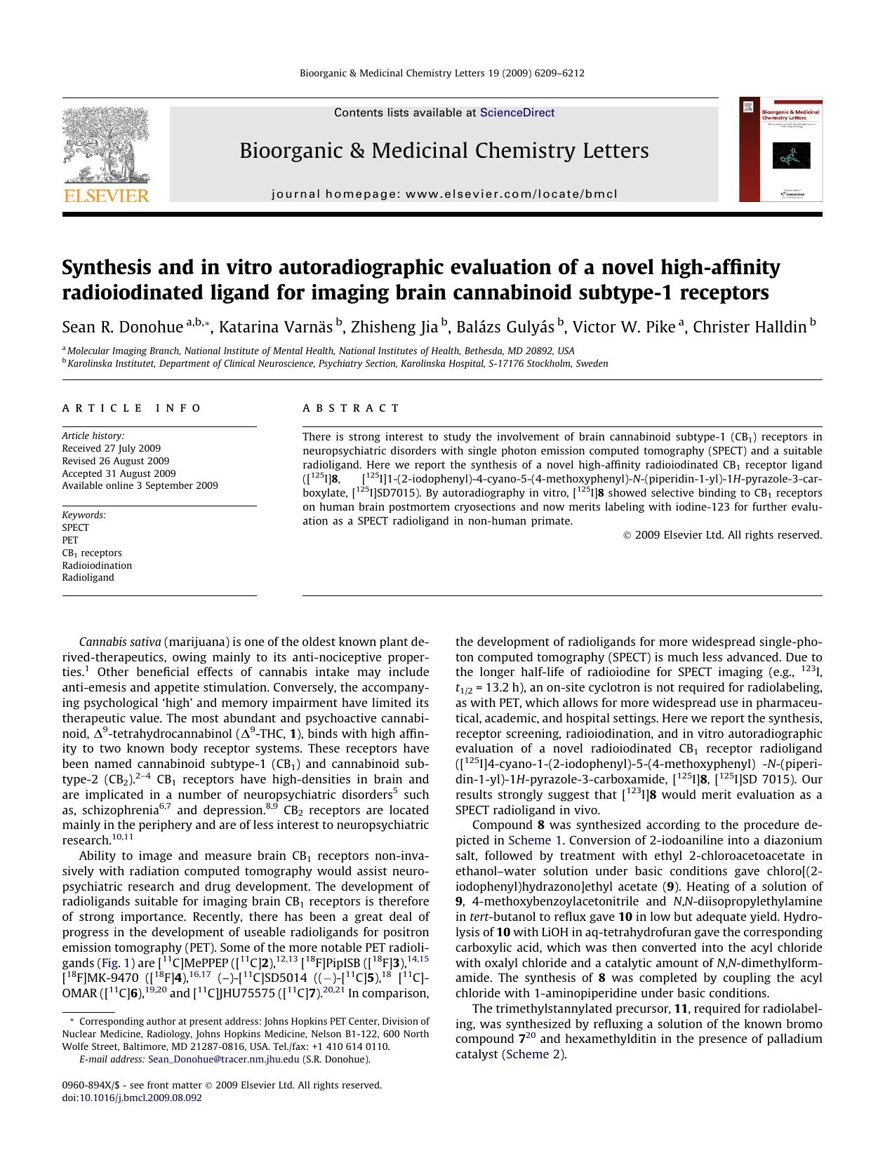 Synthesis and in vitro autoradiographic evaluation of a novel high-affinity radioiodinated ligand for imaging brain cannabinoid subtype-1 receptors by Sean R. Donohue; Katarina Varnäs; Zhisheng Jia; Balázs Gulyás; Victor W. Pike; Christer Halldin