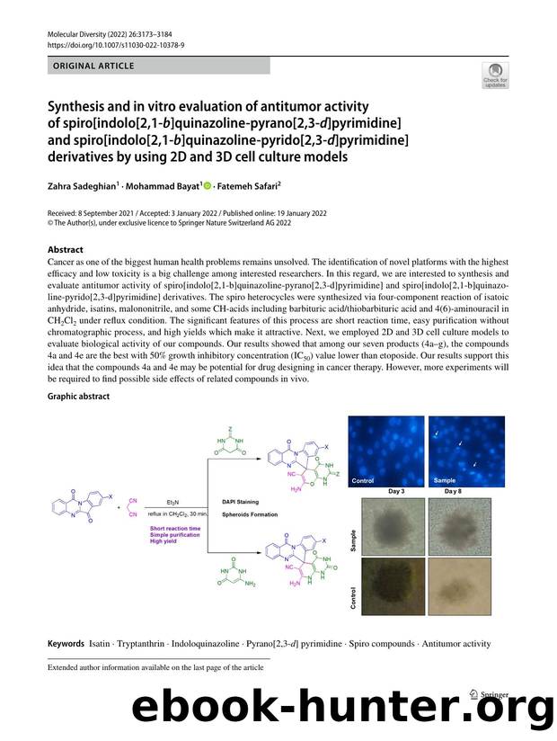 Synthesis and in vitro evaluation of antitumor activity of spiro[indolo[2,1-b]quinazoline-pyrano[2,3-d]pyrimidine] and spiro[indolo[2,1-b]quinazoline-pyrido[2,3-d]pyrimidine] deriv by Zahra Sadeghian & Mohammad Bayat & Fatemeh Safari