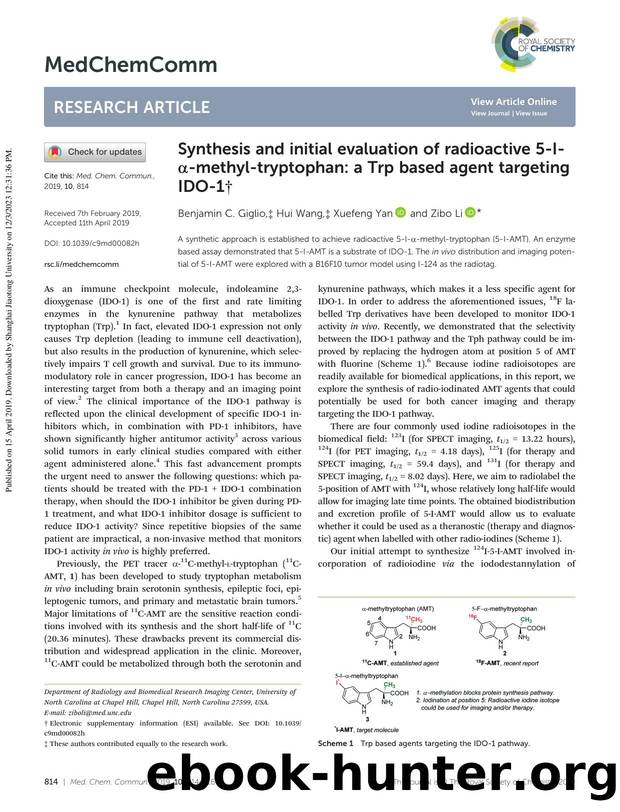 Synthesis and initial evaluation of radioactive 5-I-Î±-methyl-tryptophan: a Trp based agent targeting IDO-1 by Benjamin C. Giglio & Hui Wang & Xuefeng Yan & Zibo Li