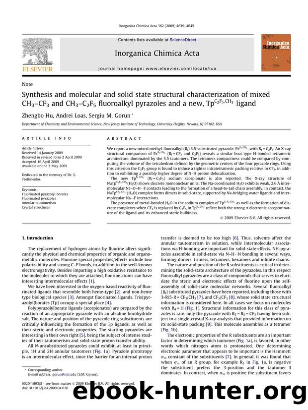 Synthesis and molecular and solid state structural characterization of mixed CH3âCF3 and CH3âC2F5 fluoroalkyl pyrazoles and a new,  ligand by Zhengbo Hu; Andrei Loas; Sergiu M. Gorun