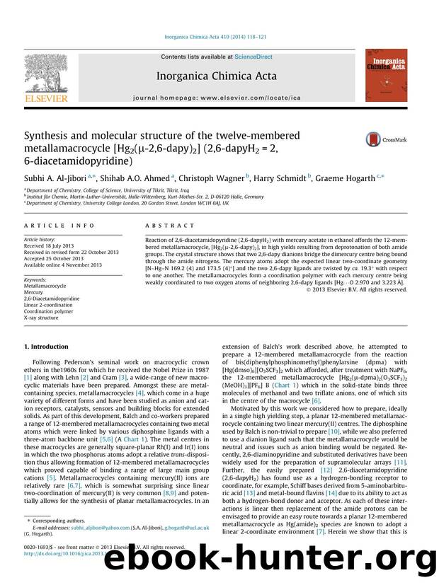 Synthesis and molecular structure of the twelve-membered metallamacrocycle [Hg2(ÃÂ¼-2,6-dapy)2] (2,6-dapyH2=2,6-diacetamidopyridine) by Subhi A. Al-Jibori & Shihab A.O. Ahmed & Christoph Wagner & Harry Schmidt & Graeme Hogarth