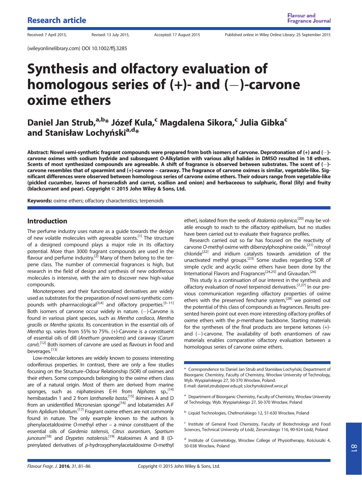 Synthesis and olfactory evaluation of homologous series of (+)- and (â)-carvone oxime ethers by Daniel Jan Strub Józef Kula Magdalena Sikora Julia Gibka Stanisław Lochyński