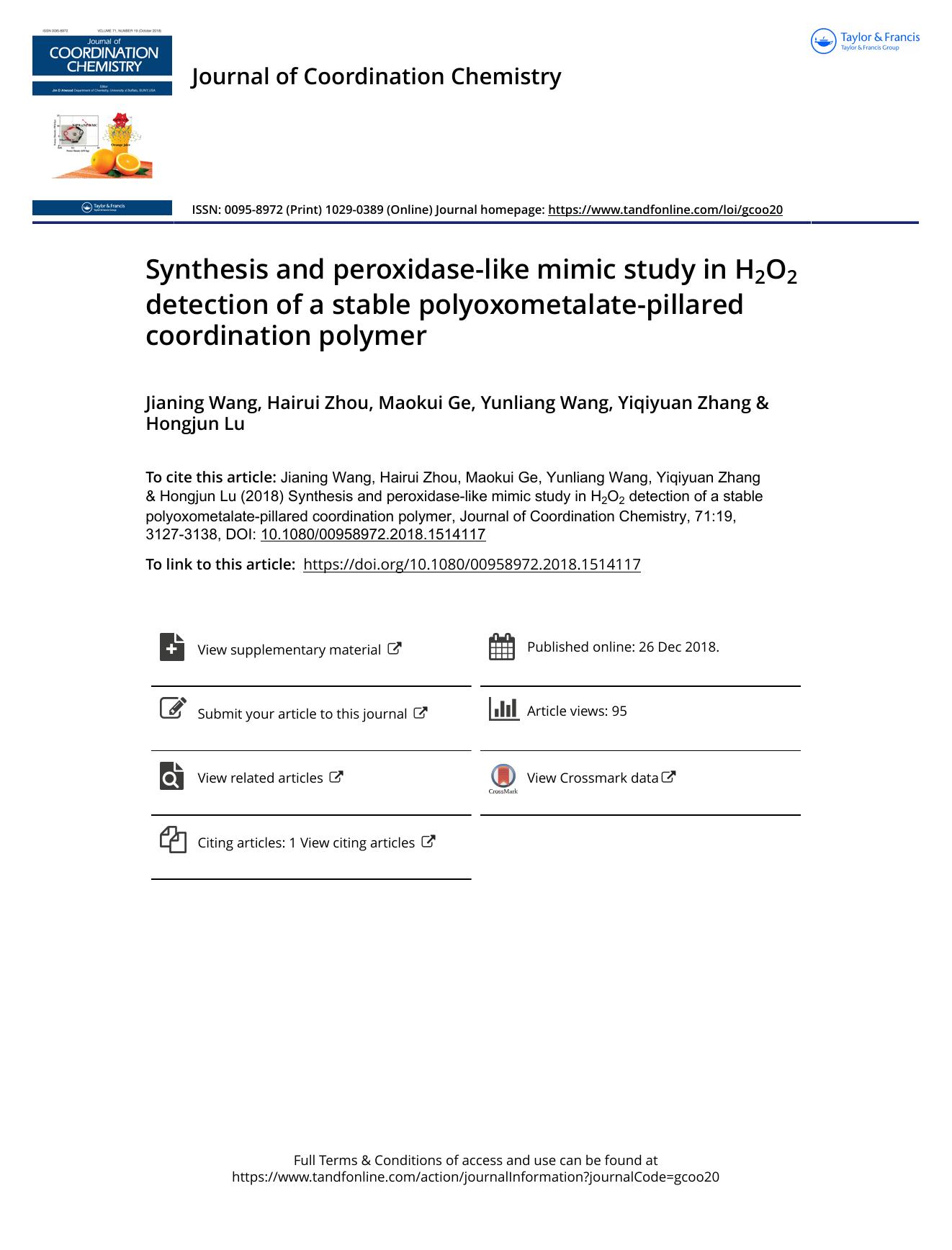 Synthesis and peroxidase-like mimic study in H2O2 detection of a stable polyoxometalate-pillared coordination polymer by Wang Jianing & Zhou Hairui & Ge Maokui & Wang Yunliang & Zhang Yiqiyuan & Lu Hongjun