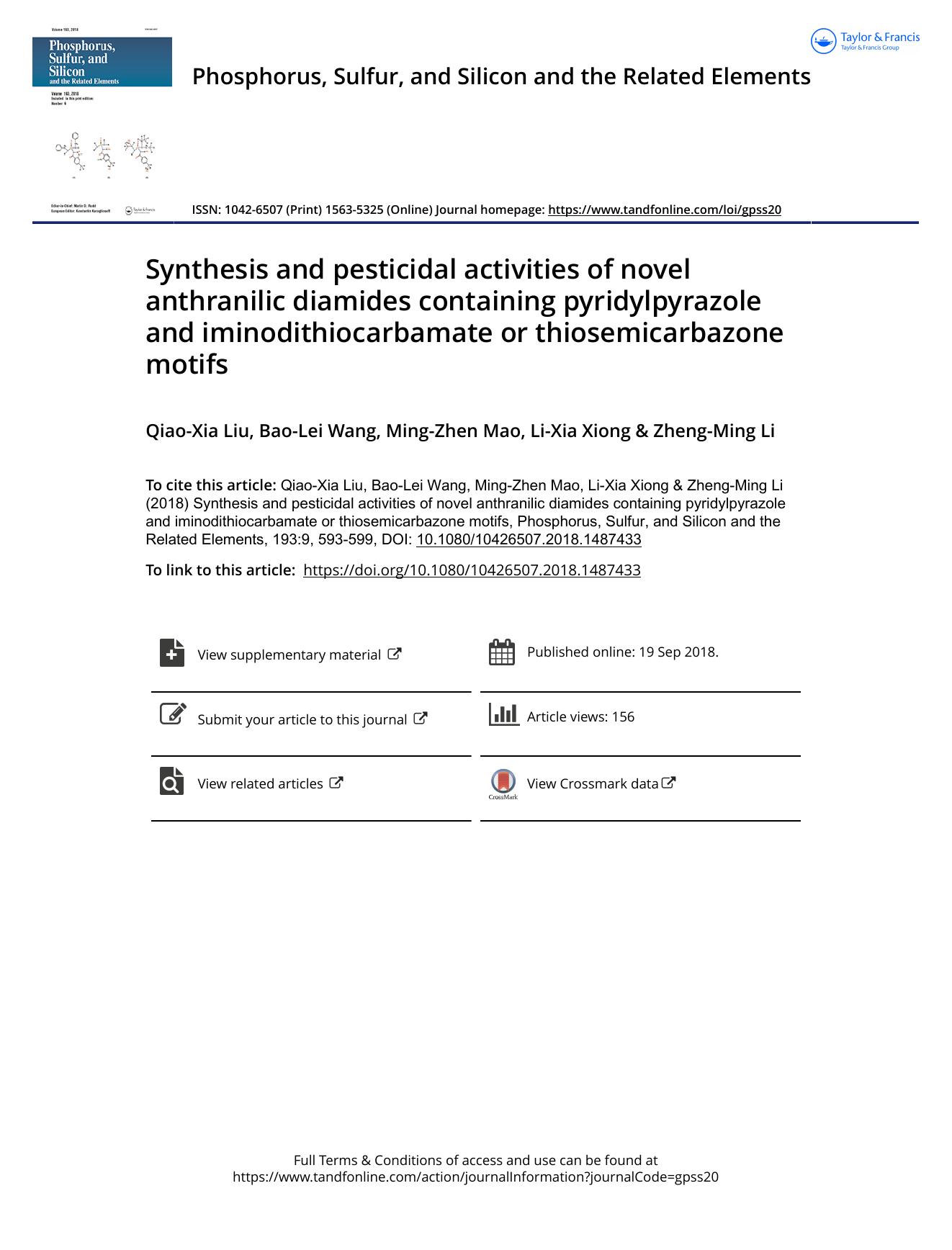 Synthesis and pesticidal activities of novel anthranilic diamides containing pyridylpyrazole and iminodithiocarbamate or thiosemicarbazone motifs by Liu Qiao-Xia & Wang Bao-Lei & Mao Ming-Zhen & Xiong Li-Xia & Li Zheng-Ming
