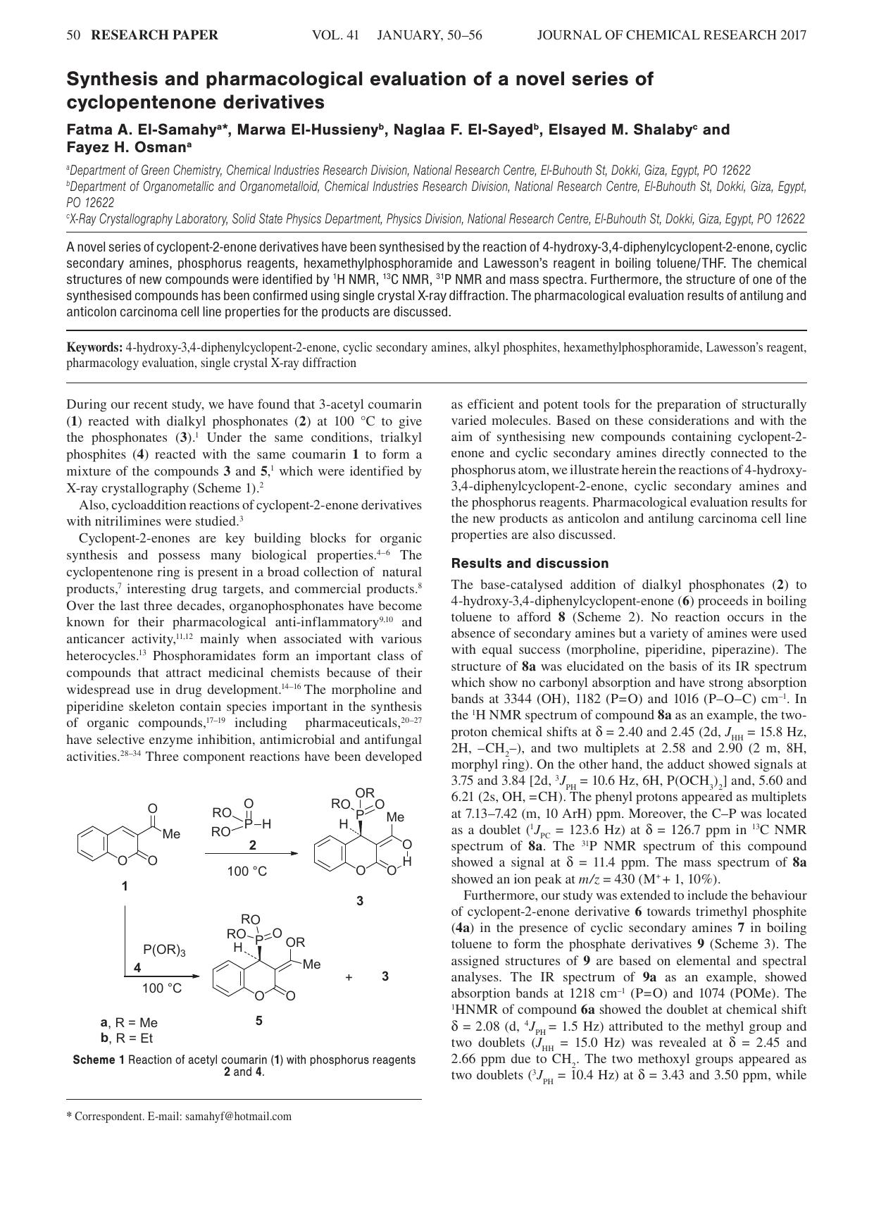 Synthesis and pharmacological evaluation of a novel series of cyclopentenone derivatives by Fatma A. El-Samahy ; Marwa El-Hussieny ; Naglaa F. El-Sayed ; Elsayed M. Shalaby ; Fayez H. Osman
