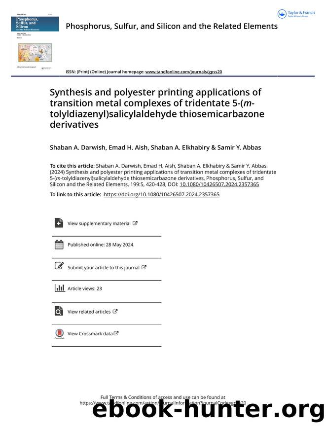 Synthesis and polyester printing applications of transition metal complexes of tridentate 5-(m-tolyldiazenyl)salicylaldehyde thiosemicarbazone derivatives by Darwish Shaban A. & Aish Emad H. & Elkhabiry Shaban A. & Abbas Samir Y
